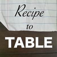 Recipe to Table